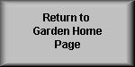 Return to Garden Home Page